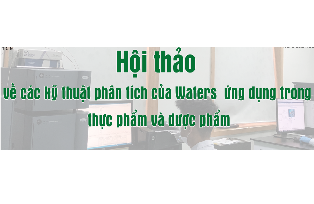 Thư mời tham dự Hội thảo về các kỹ thuật phân tích của Waters ứng dụng trong thực phẩm và dược phẩm