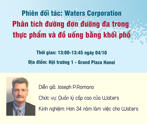 Hội nghị Khoa học kiểm nghiệm: Ông Joseph P.Romano, quản lý cấp cao của hãng Waters Corporation (Mỹ) tham gia phiên đối tác